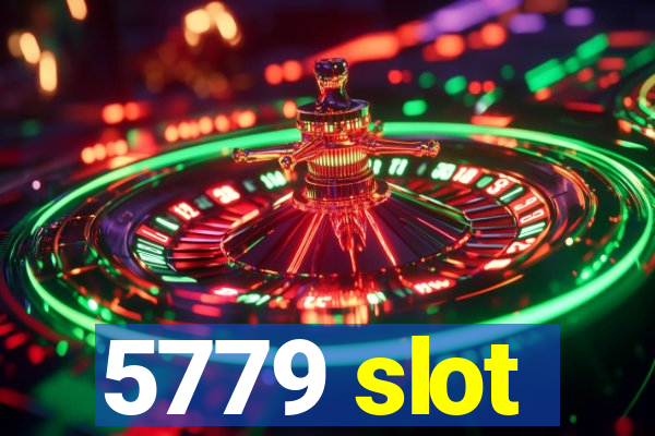 5779 slot